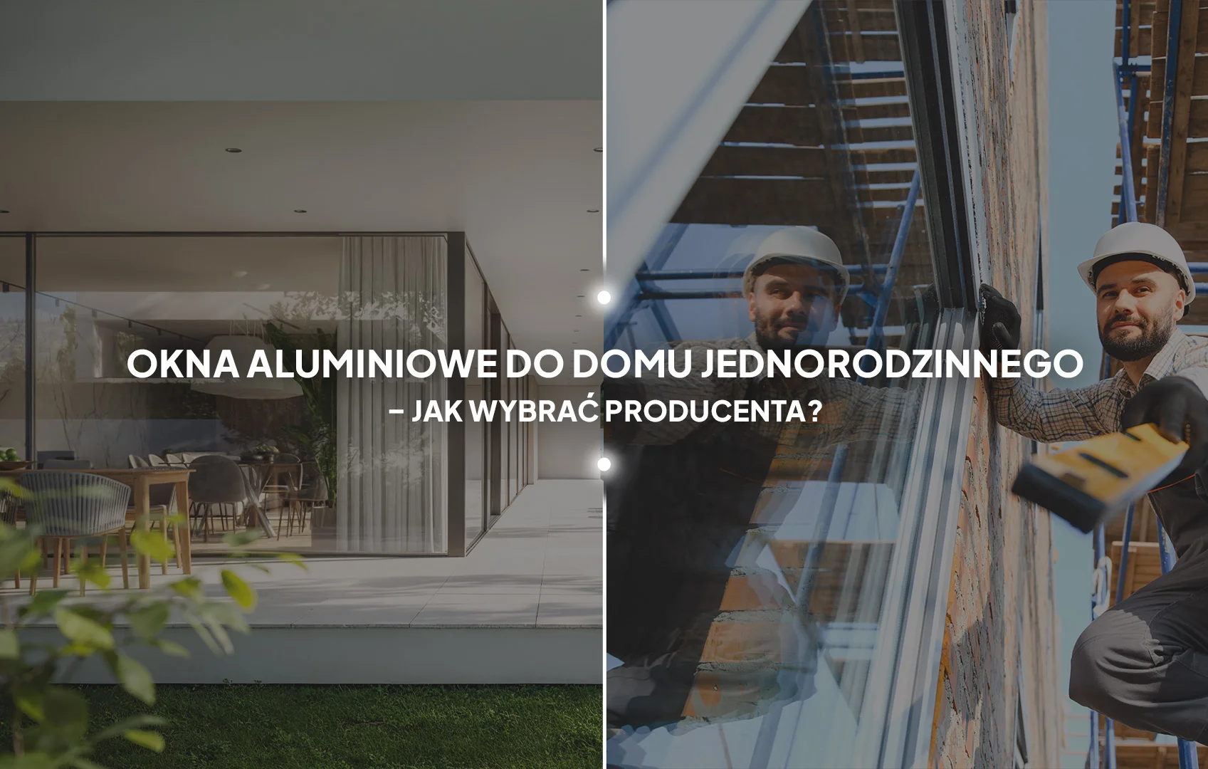 Okna aluminiowe do domu jednorodzinnego