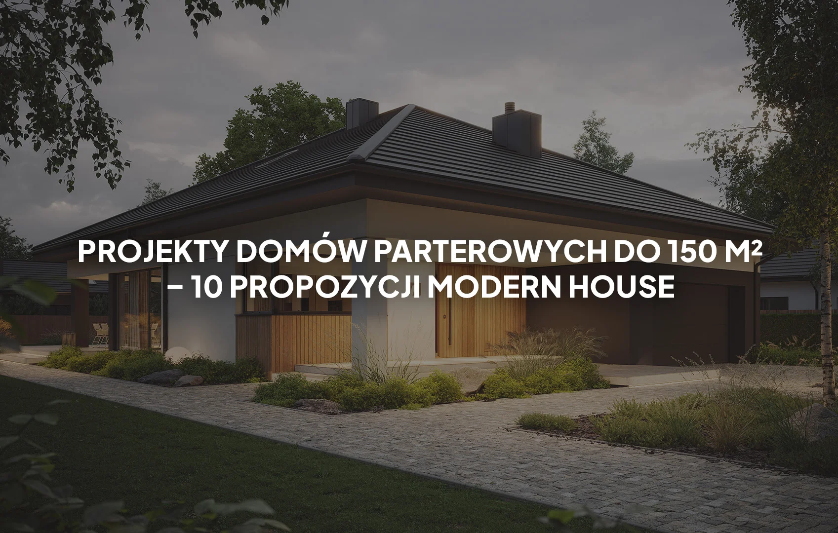 Projekty domów parterowych do 150 metrów Modern House